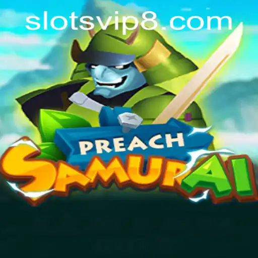 PreachSamurai: A New Era of Gaming Meets SlotsVIP