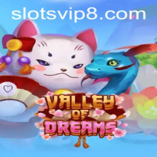 ValleyofDreams: The Ultimate SlotsVIP Experience